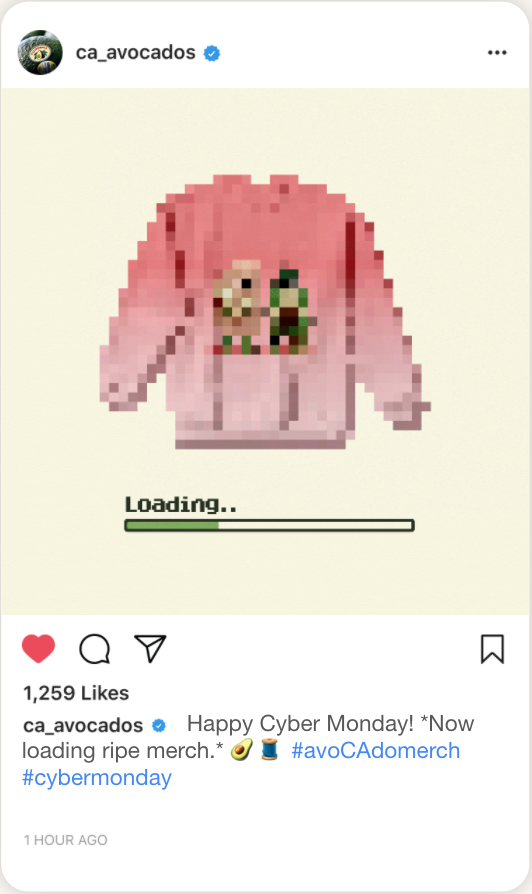 To drive purchases during the off season, the Commission shared social media posts featuring California merchandise during cultural moments like Cyber Monday.