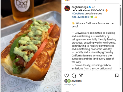 Dog Haus social media post promoted locally and sustainably grown California avocados.